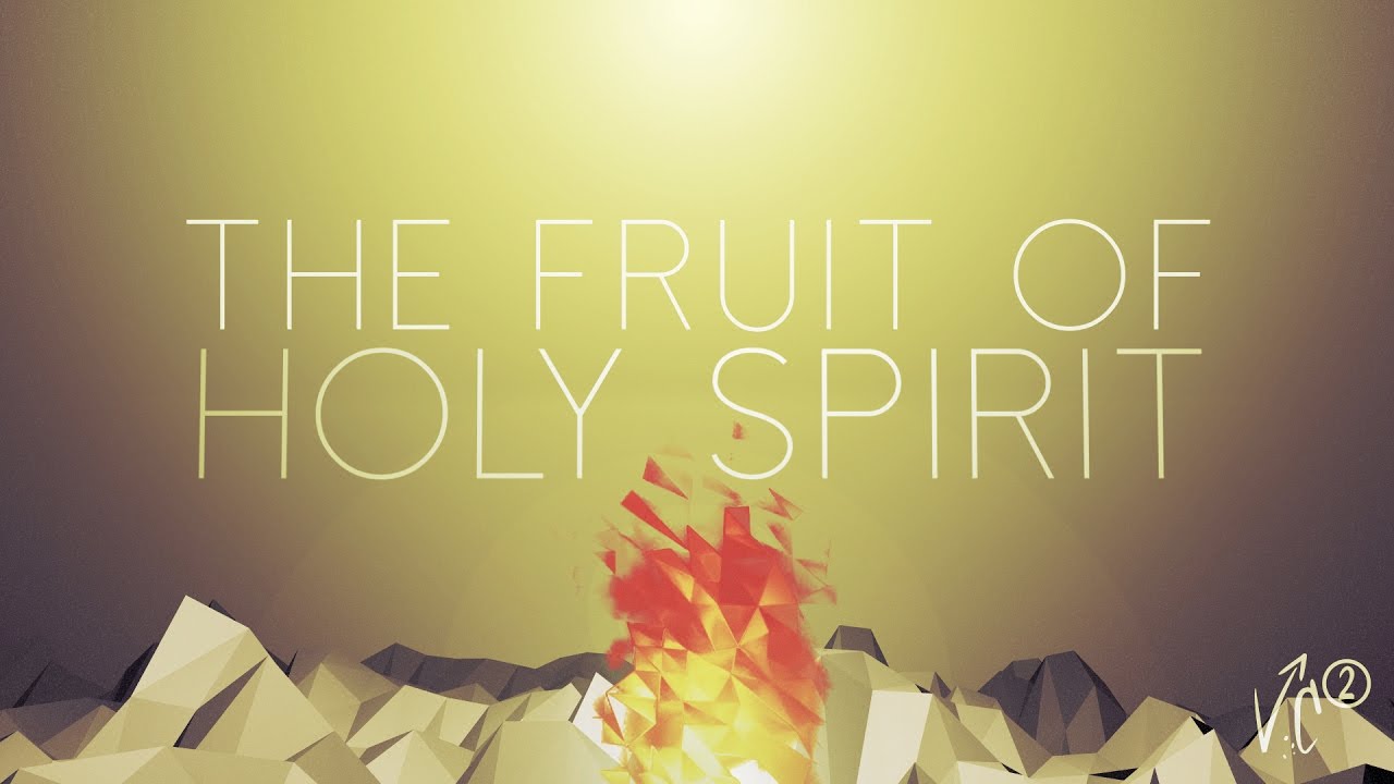 The Fruit Of Holy Spirit YouTube