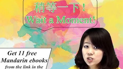 Feeling Rushed? Learn to Say "Wait a Moment!" in Chinese