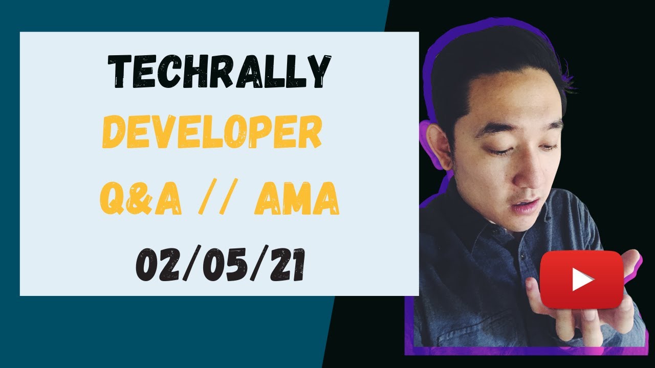 02/05/21 - TechRally Web Developer Q&A // AMA