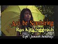 Ras kita nggeluh  aci sembiring  lagu karo terbaru official music