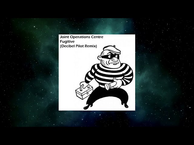 Joint Operations Centre - Fugitive (Decibel Pilot Remix)