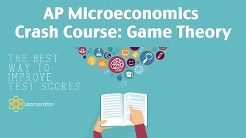 AP Micro Crash Course: Game Theory & Nash Equilibriums