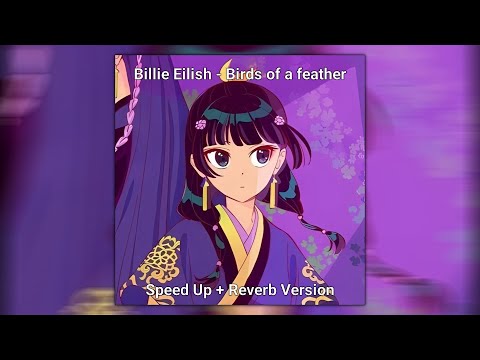 Billie Eilish Birds Of A Feather Speed Up Reverb Version
