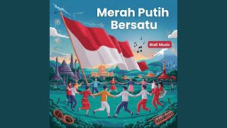 Download Lagu Merah Putih Bersatu MP3