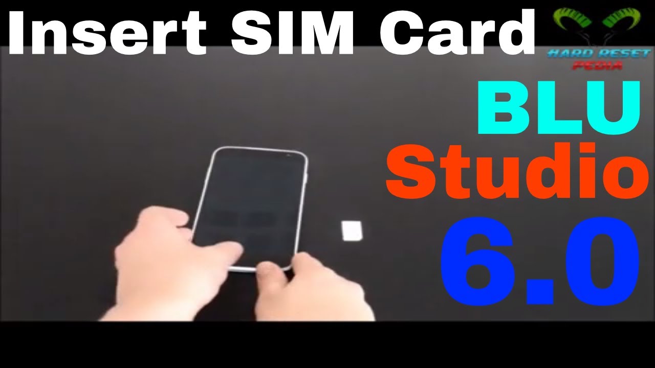 BLU Studio 6.0 Insert Sim Card YouTube