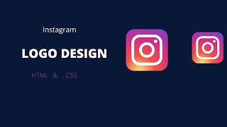 How To Make A Logo With HTML And CSS | Instagram Logo Design Using CSS By Freelancer Arfat