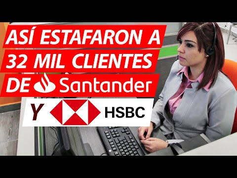 Estafa Bancaria de HSBC y Santander 2021. NUNCA ANTES VISTO FRAUDE
