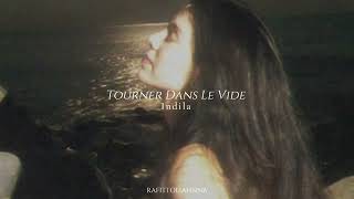 Indila - Tourner dans le vide [Slowed]