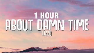 [1 HOUR] Lizzo - About Damn Time (Lyrics)