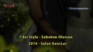 Asi Styla - Sebebim Olursun