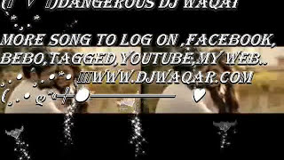 TU HI MERA -Rab Ka Shukrana_ JANNAT 2 Remix By Dangerous Dj Waqar Feat.Dj ANW@@R