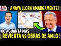 ¡ ANAYA LLORA AMARGAMENTE ! ¡ REVIENTA vs OBRAS DE AMLO ! ¡ NO SOPORTA LOS TRIUNFOS DE AMLO !