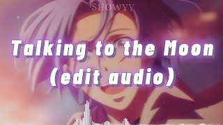 Talking To The Moon - Bruno Mars Edit Audio