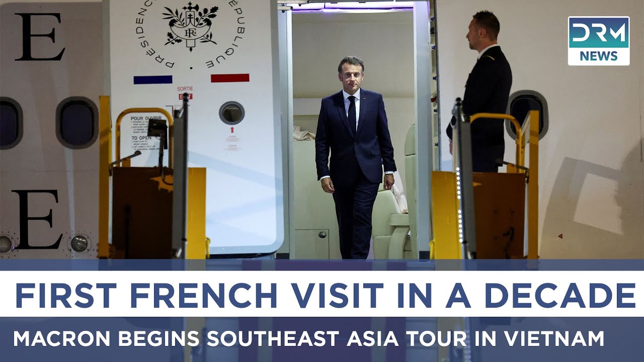Macron Begins Southeast Asia Tour in Vietnam – First French Visit in a ...