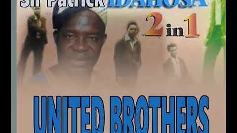 Sir Patrick Idahosa- United brother album