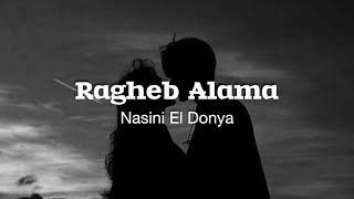 اهنگ عربی((Nasini El Donya)) از (Ragheb Alama) با(ترجمه)زیرنویس فارسی