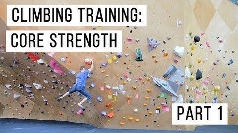 Climbing Training: Core Strength (Part 1)! [HWM Ep 8]
