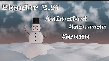 Blender 2.81 Snowman animation part 9 (slow version)