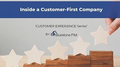 Inside a Customer-First Company
