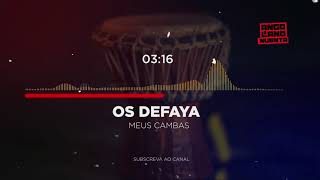 Os Defaya - Meus Cambas