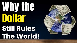 Why the U S  Dollar Still Dominates the Global Economy in 2025