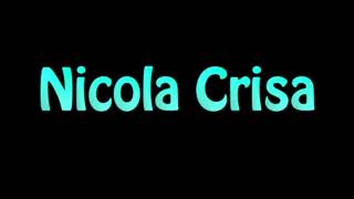 Learn How To Pronounce Nicola Crisa