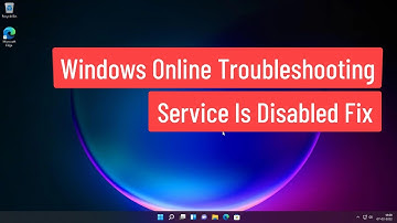 Windows Online Troubleshooting Service Is Disabled Fix