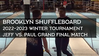 Grand Final Match! Jeff vs. Paul 2022-2023 Brooklyn Shuffleboard Tournament w/ Strategy Commentary!