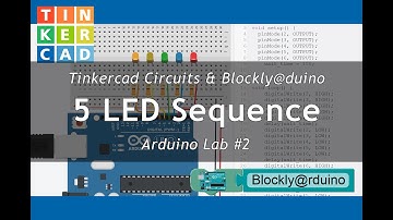 Arduino Lab 2: 5 LED Sequence using Blockly Arduino