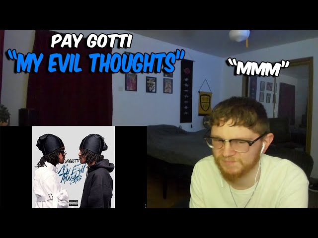 Pay Gotti - My Evil Thoughts (REACTION)