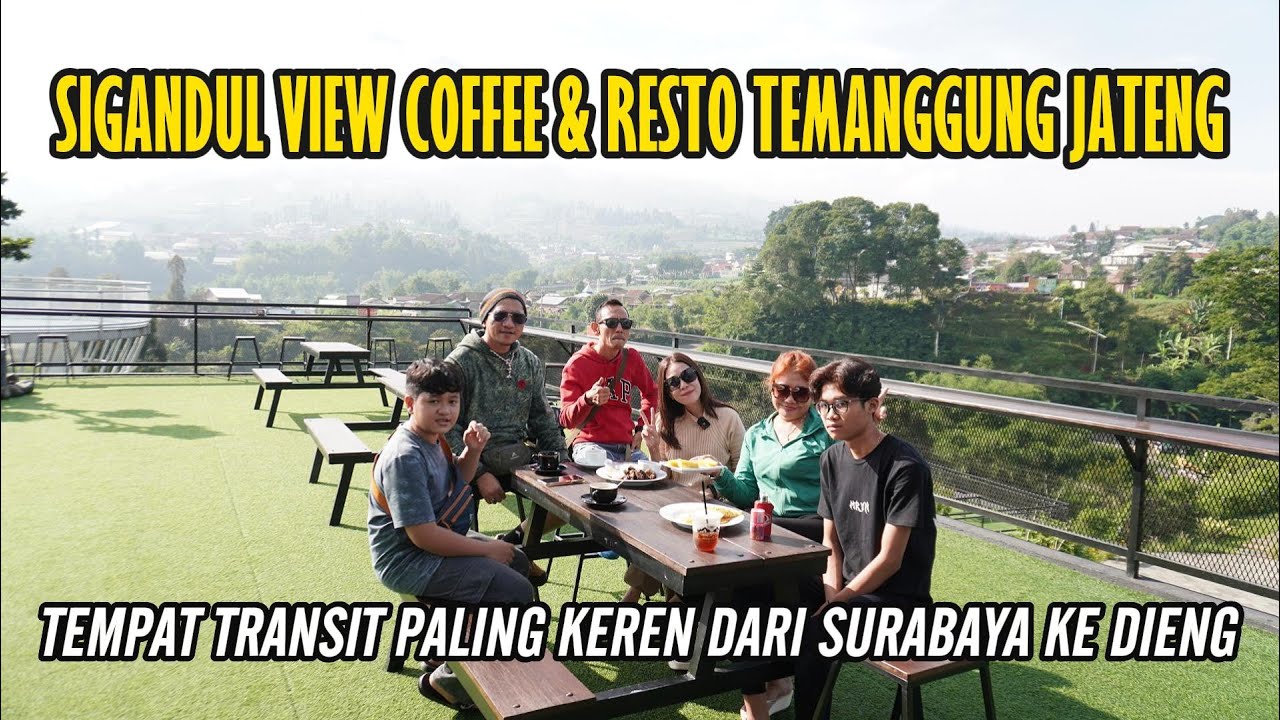 SIGANDUL VIEW CAFE & RESTO TEMANGGUNG JATENG