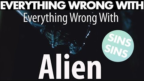 Everything Wrong With "Everything Wrong With Alien In 11 Minutes Or Less"