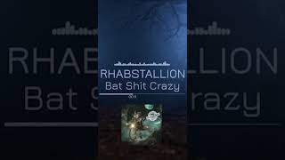 Rhabstallion - Bat Shit Crazy 🏍️🤪