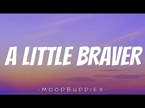 New Empire - A Little Braver (Lyrics)