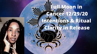 Full Moon In Cancer 12/29/20 Ritual & Intentions Clarity of Release! #fullmoon #spiritualbath