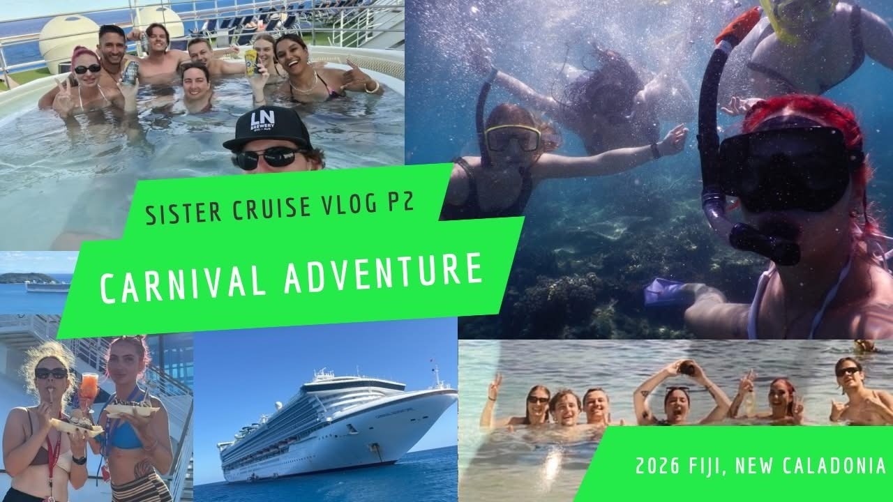 Sister Cruise to Fiji & New Caledonia | Carnival Adventure 2026 p2