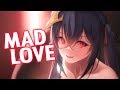 Nightcore - Mad Love (Lyrics)