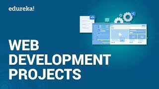 Web Development Projects | Web Development Project Ideas For Beginners | Edureka