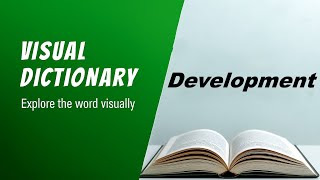 Development  Meaning | Development  Definition | Development  Pronunciation | Visual Dictionary