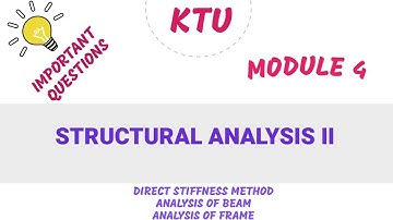 Module 4  // direct stiffness method // analysis of beam // analysis of truss // 2019 scheme
