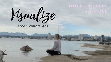 MEDITATION // GUIDED MEDITATION // VISUALIZE YOUR DREAM LIFE - 5 Minute Guided Meditation