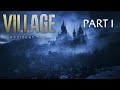 Meet the Winterseseses | Resident Evil Village (stream highlights): Part I |