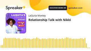 Relationship Talk with Nikki