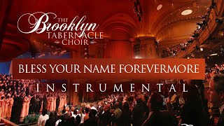 Bless Your Name Forevermore | Instrumental (The Brooklyn Tabernacle Choir)