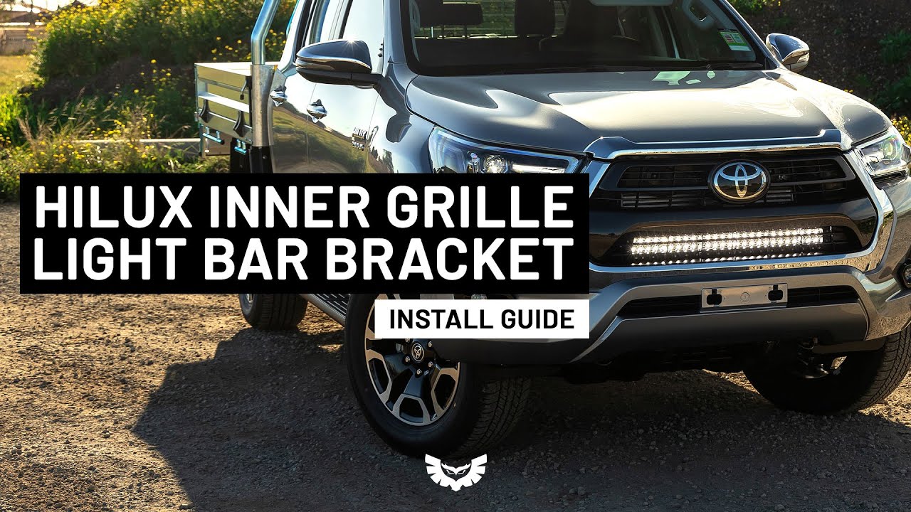Toyota Hilux N80 Inner Grille Light Bar Bracket Install Guide