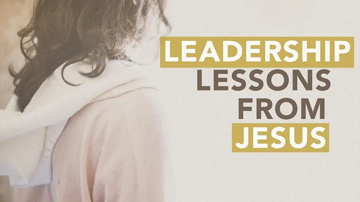 5 Bài học về lãnh đạo từ Chúa Giêsu | Chủ đề nóng