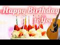 Happy Birthday Countdown!🎂 Happy Birthday to You|Free Birthday Cards | Guitar Music | Greeting Card