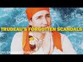 A timeline of all Justin Trudeau’s forgotten scandals - Canada Explained