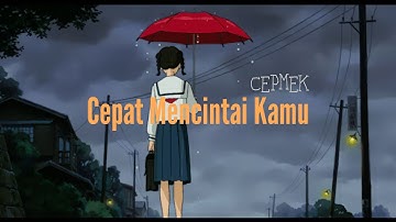 Alif Cepmek - Cepat Mencintai Kamu (Lofi Remix)