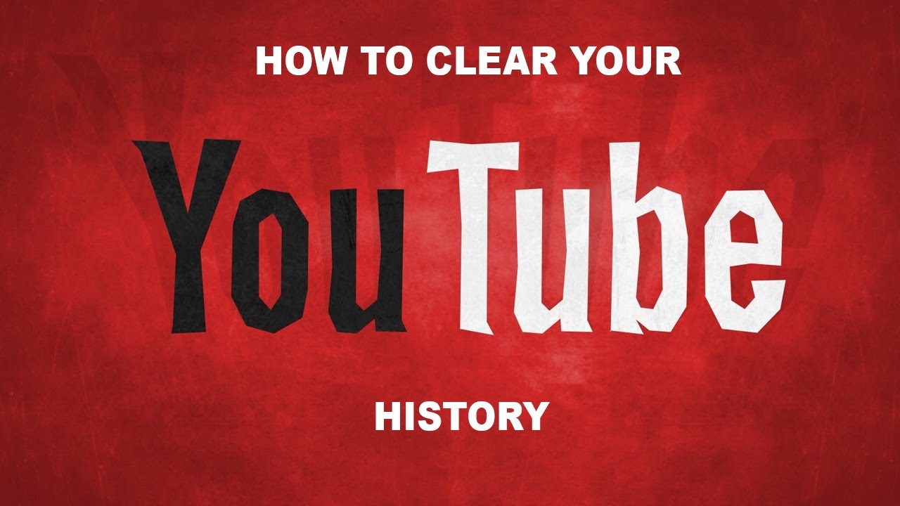 How To Clear Your YouTube History YouTube How To Clear Your YouTube History YouTube